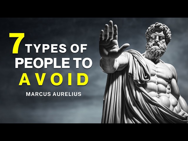 7 TYPES of PEOPLE Stoicism WARNS us ABOUT