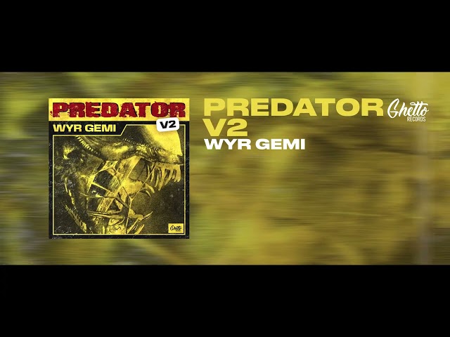WYR GEMI - Predator V2