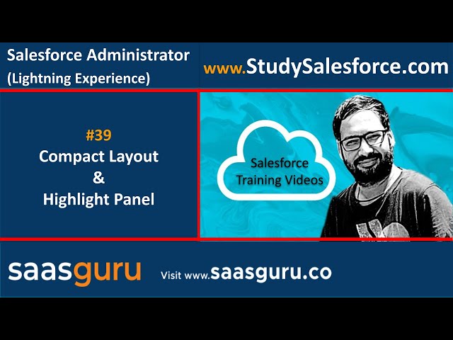 39 Compact layout and highlight panel in Salesforce Lightning | Salesforce Training Video Series