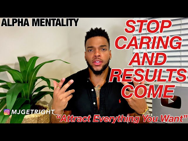 When You Stop Caring, Results Come