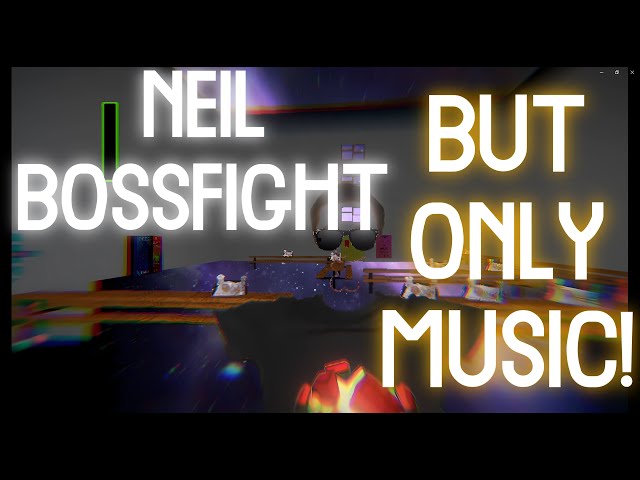(HD AUDIO) NEIL BOSSFIGHT BUT IT'S ONLY THE MUSIC!!