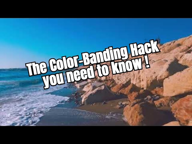 Eliminate Color Banding FOREVER in ANY Video (2024)