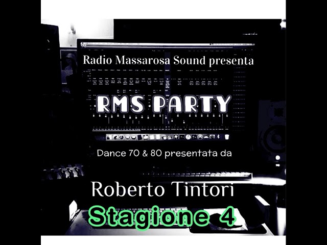 RMS PARTY Dance and Disco 70 & 80 presentata da Roberto Tintori stagione 4
