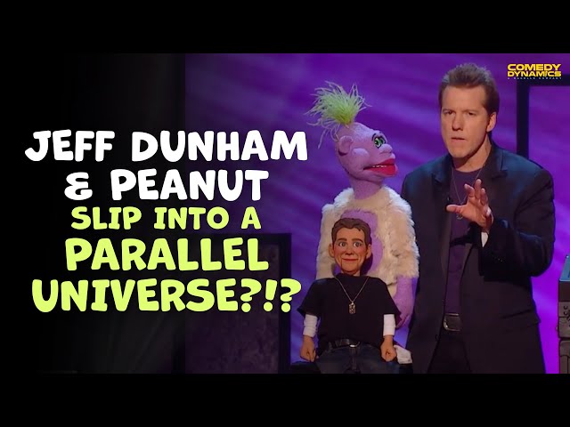 Jeff Dunham and Peanut Slip into a Parallel Universe?!?