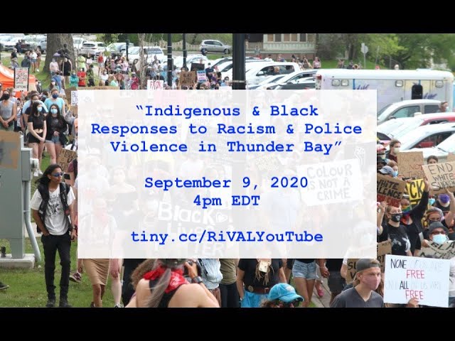 Indigenous & Black Responses to Racism & Police Violence in Thunder Bay (Sept 9, 2020)