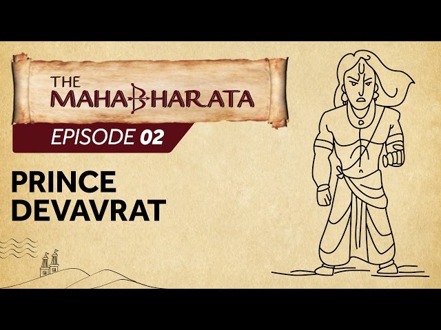 Mahabharata Episode 2 - Devavrat Returns