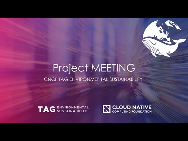 CNCF Cloud Native Sustainability Week 2024 Orga Sync TAG ENV Meeting 2024-05-13