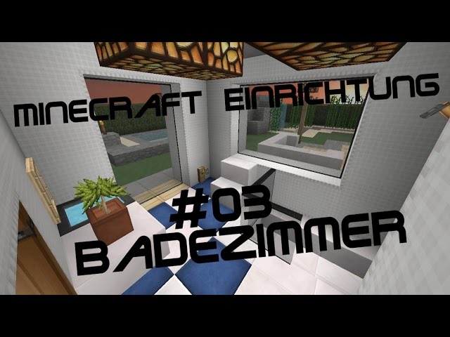 Minecraft Einrichtung mit Jannis Gerzen #03 - Badezimmer (Tutorial)