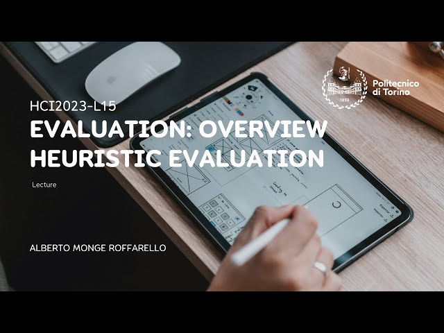 HCI2023-L15: Evaluation Overview. Heuristic Evaluation.