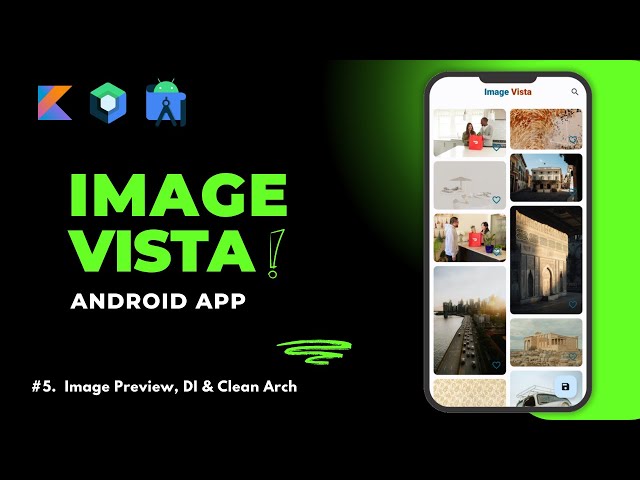 Image Vista Android App || #5 Image Preview, DI & Clean Architecture || Jetpack Compose || Kotlin