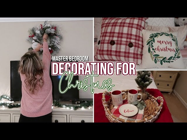 DECORATING FOR CHRISTMAS 2018 | Decorate with me for Christmas - Master Bedroom Edition!