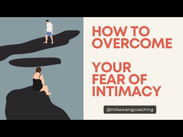 How to overcome fear of vulnerability and intimacy?