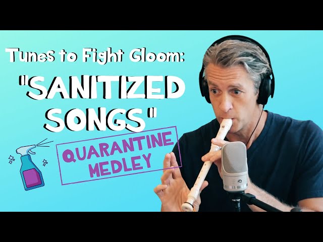 Sanitized Songs - Quarantine Medley