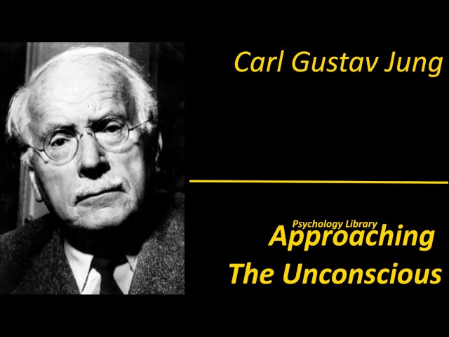 Carl Gustav Jung - Approaching The Unconscious - Psychology audiobooks