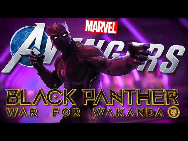 THE KING HAS ARRIVED - Marvel's Avengers: War For Wakanda FULL CAMPAIGN