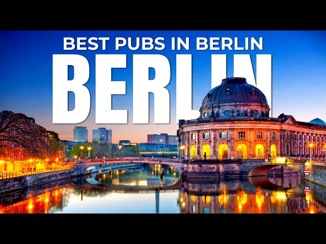 10 Best Pubs in Berlin