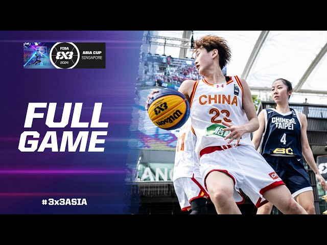 China vs Chinese Taipei | Women Full Game | FIBA 3x3 Asia Cup 2024 | 3x3 Basketball