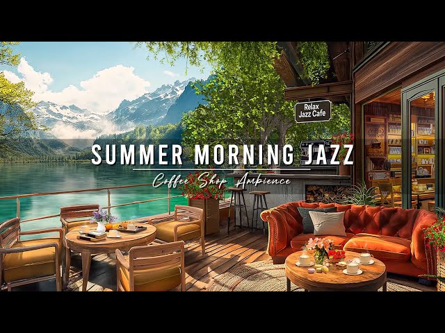 Monday Morning Jazz ☕ Summer Coffee Porch Ambience with Relaxing Piano Jazz Music for Work, Focus