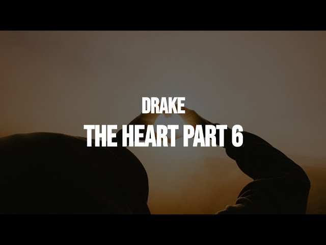Drake - The Heart Part 6 (Clean - Lyrics)