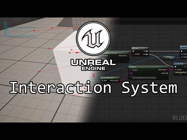 Unreal Engine 5 - Interaction System