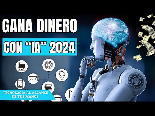 Cómo Ganar Dinero 💰 con IA en 2024: Guía Completa🤔