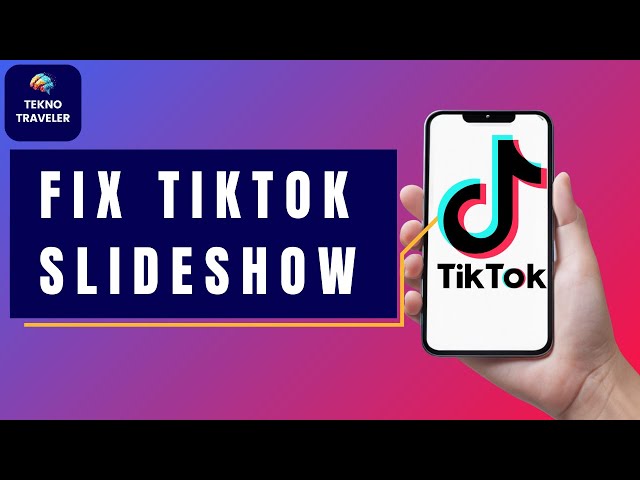 How To Fix TikTok Slideshow Not Working (2024)
