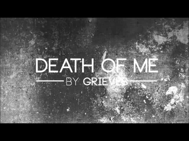 "Death Of Me" by Grieves [Lyrics In Description]