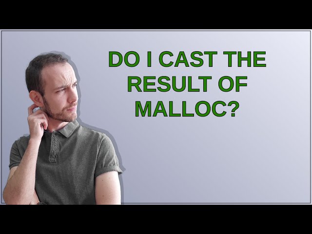 Do I cast the result of malloc?