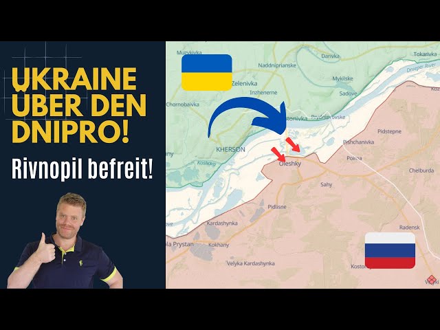 Ukraine überquert Dnipro bei Cherson, Rivnopil befreit, Wagner jetzt in Belarus.