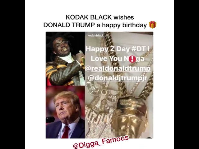 KODAK BLACK wishes DONALD TRUMP a happy birthday 🎁