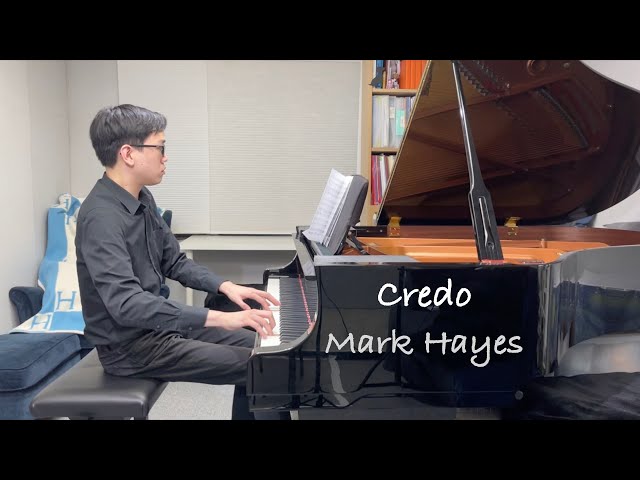 Credo - Mark Hayes | Choral Music | Piano Accompaniment | Stephen Fung 🎹