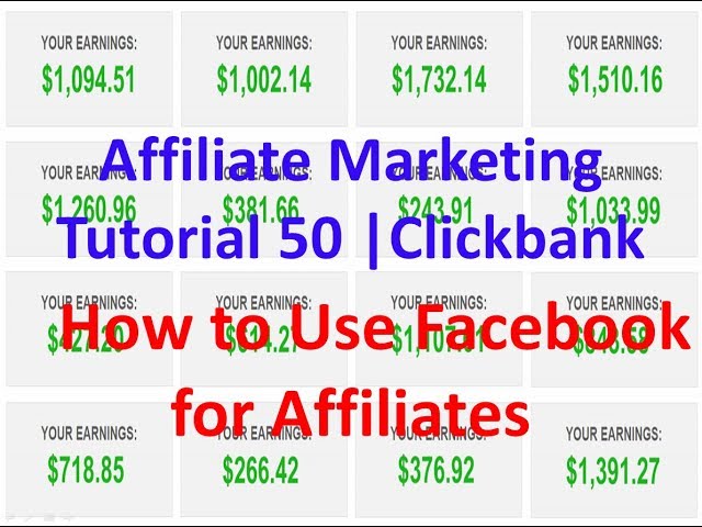 Affiliate Marketing Tutorial 50 | Clickbank | How to Use Facebook for Affiliates