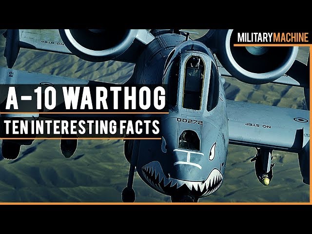 A-10 Warthog Ten Interesting Facts (Military Machine)