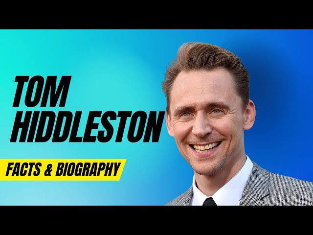 Biography of Tom Hiddleston #Celodia