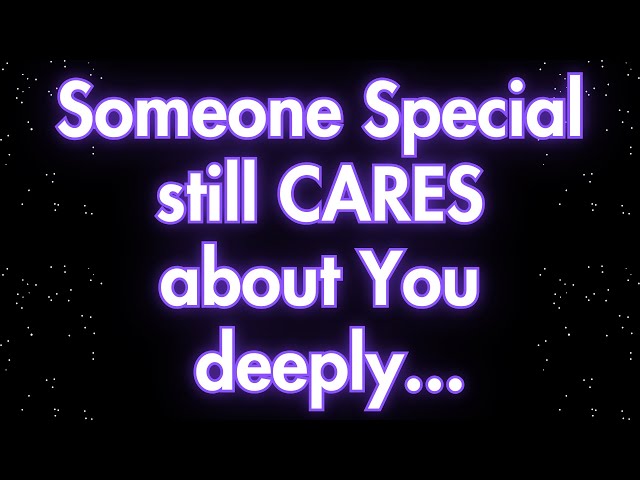 Angels say Someone Special still CARES about You deeply...| Angel messages | Angels messages