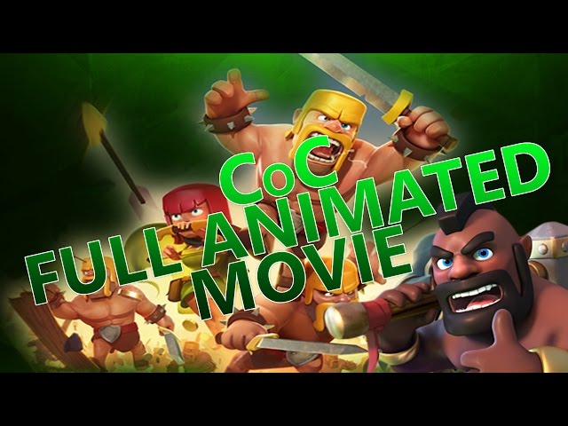 Full Animated Movie! - CLASH OF CLANS
