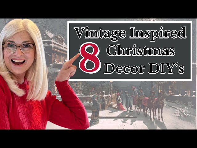8 Vintage Inspired Christmas Decor DIY’s on a Budget!