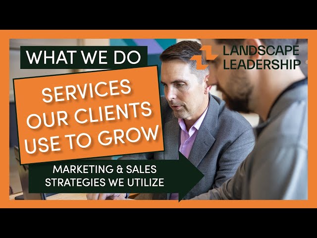 What We Do: Landscaping & Lawn Care Marketing Services By Landscape Leadership