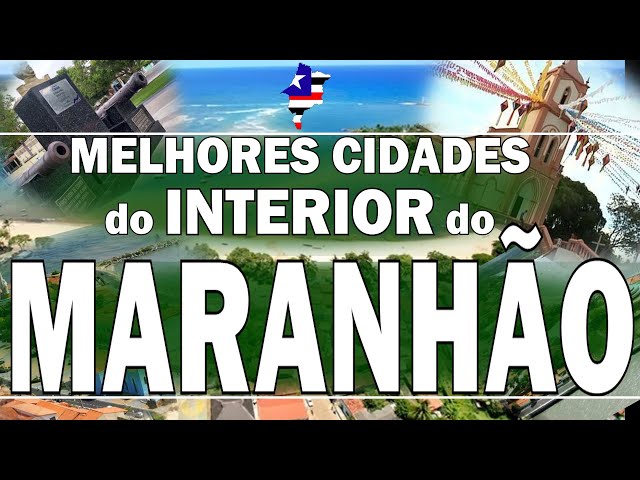 TOP 10 cidades do interior do MARANHÃO para morar