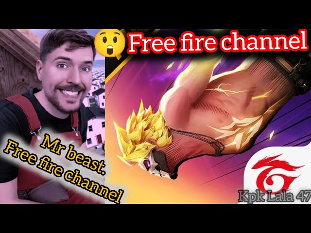 Mr Beast free fire YouTube channel || Kpk Lala 47