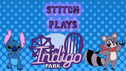 Stitch Plays Indigo Park