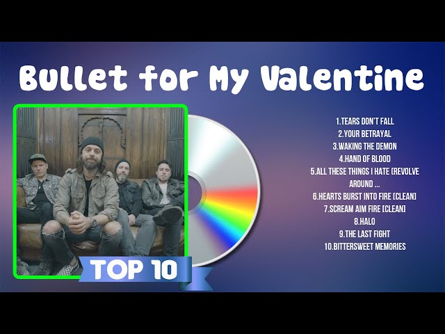 The Best Of Bullet for My Valentine ~ Bullet for My Valentine Greatest Hits 2024