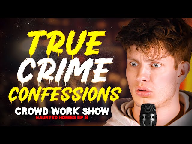 TRUE CRIME CONFESSIONS | CROWD WORK SHOW w/ MATT RIFE (Haunted Homies #31)