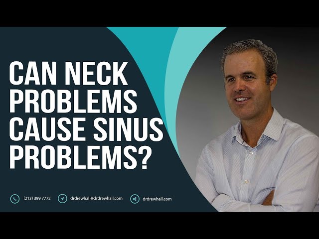 Can neck problems cause sinus problems? Dr Drew Hall