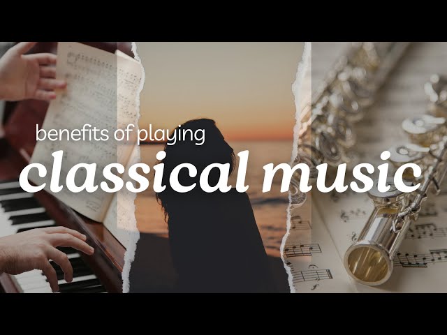 🎵Why You Should Play Classical Music: 8 Life-Changing Benefits 🎹