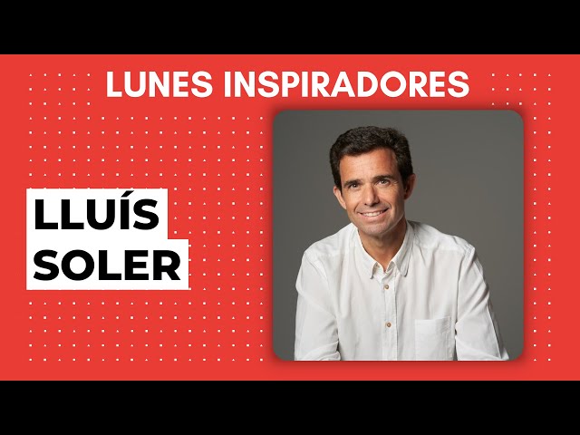 Cómo ganar más y vivir mejor, con Lluís Soler