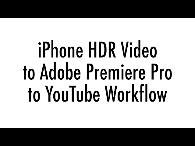 Export iPhone HDR in Premiere Pro for Youtube Tutorial