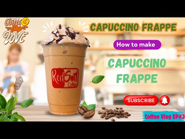 Coffee Vlog EP.3/Capuccino Frappe/Coffee Frappe/Frappe Drink