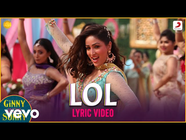 LOL - Official Lyric Video|Ginny Weds Sunny Yami–Vikrant|Payal Dev|Kunaal Vermaa|Dev Negi