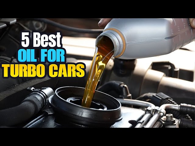Best Oil for Turbo Cars Of 2024